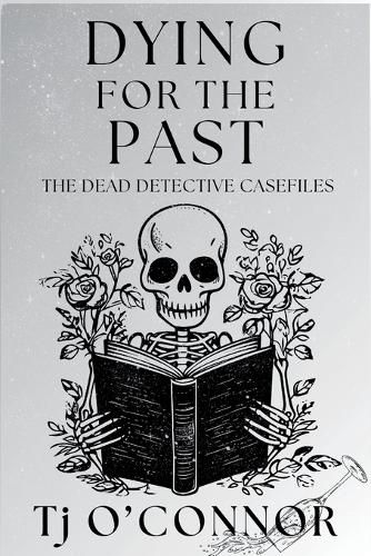 Cover image for Dying for the Past