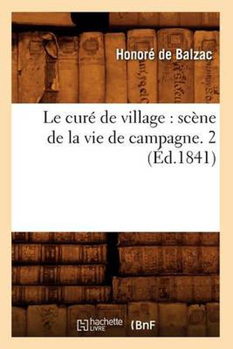 Le cure de village: scene de la vie de campagne. 2 (Ed.1841)