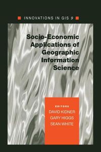 Cover image for Socio-Economic Applications of Geographic Information Science