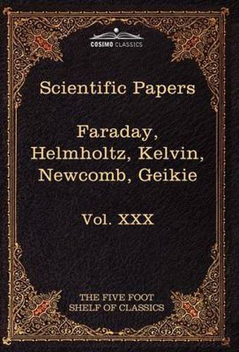 Cover image for Scientific Papers: Physics, Chemistry, Astronomy, Geology: The Five Foot Shelf of Classics, Vol. XXX (in 51 Volumes)