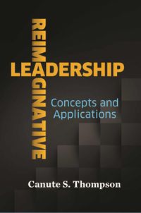 Cover image for Reimaginative Leadership