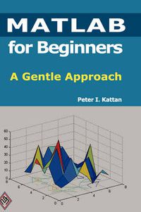 Cover image for MATLAB for Beginners: A Gentle Approach