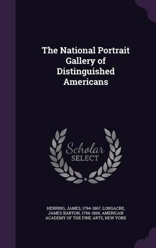 Cover image for The National Portrait Gallery of Distinguished Americans