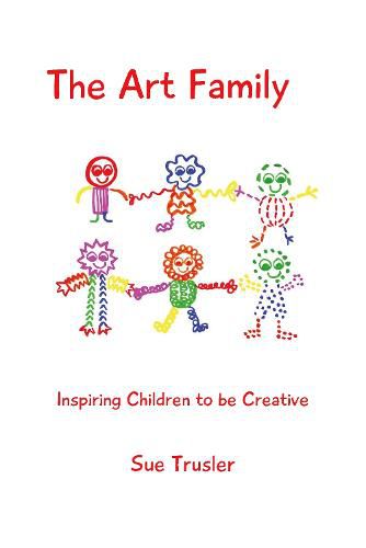 Cover image for The art family: Inspiring children to be creative