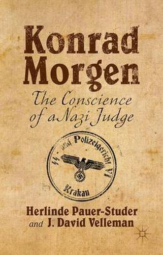 Cover image for Konrad Morgen: The Conscience of a Nazi Judge