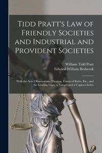 Cover image for Tidd Pratt's Law of Friendly Societies and Industrial and Provident Societies