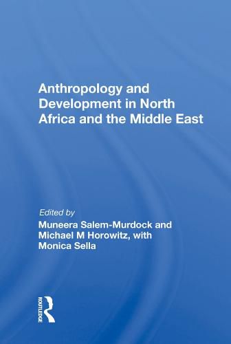 Cover image for Anthropology and Development in North Africa and the Middle East