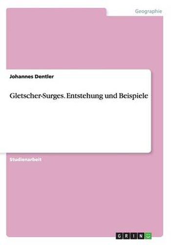Cover image for Gletscher-Surges. Entstehung und Beispiele