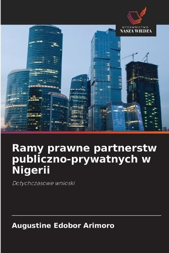 Cover image for Ramy prawne partnerstw publiczno-prywatnych w Nigerii