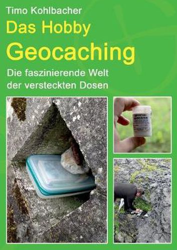 Cover image for Das Hobby Geocaching: Die faszinierende Welt der versteckten Dosen