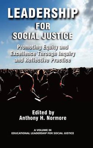 Cover image for Leadership for Social Justice: Promoting Equity and Excellence Through Inquiry and Reflective Practice