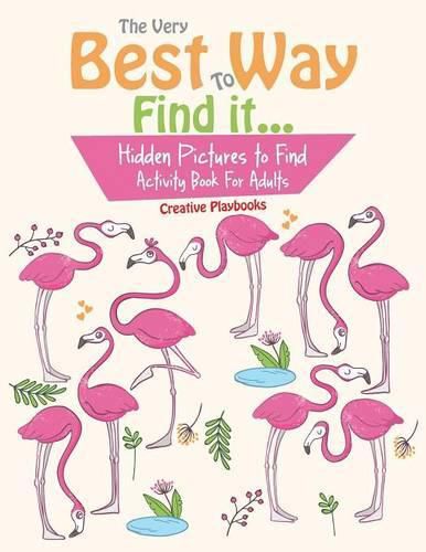 The Very Best Way To Find it...Hidden Pictures to Find Activity Book For Adults