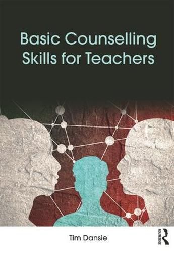 Cover image for Basic Counselling Skills for Teachers