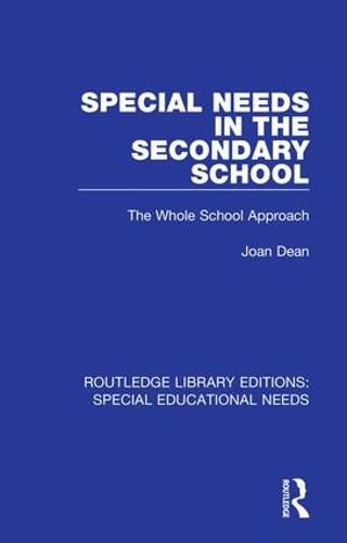 Cover image for Special Needs in the Secondary School: The Whole School Approach