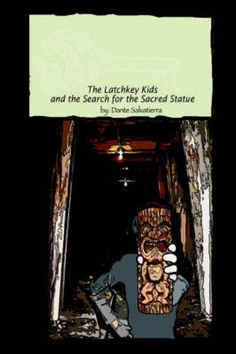 Cover image for The Latchkey Kids and the Search for the Sacred Statue