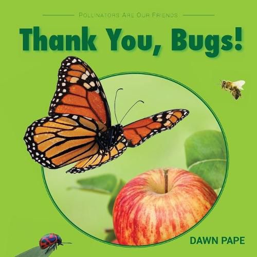 Cover image for Thank You, Bugs!: Pollinators Are Our Friends