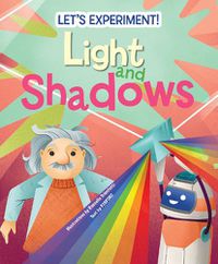 Cover image for Light and Shadows: Let's Experiment!