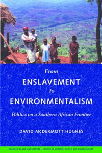 Cover image for From Enslavement to Environmentalism: Politics on a Southern African Frontier