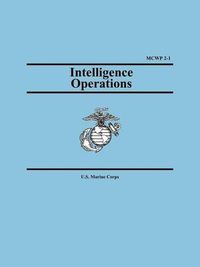 Cover image for Intelligence Operations (Marine Corps Warfighting Publication 2-1)