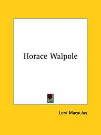 Cover image for Horace Walpole