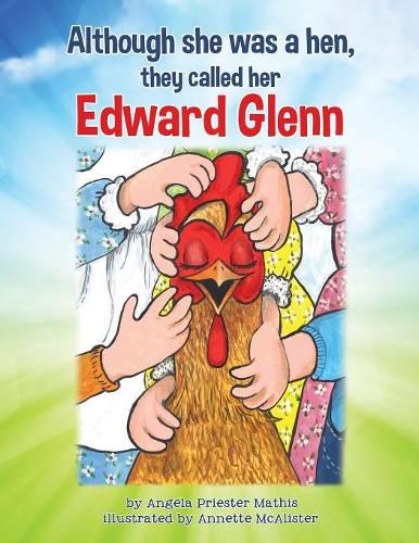 Cover image for Although she was a hen, they called her Edward Glenn