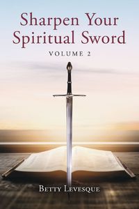 Cover image for Sharpen Your Spiritual Sword