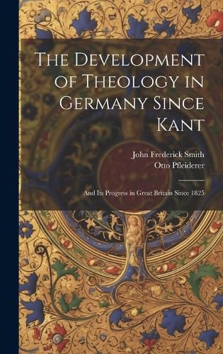 Cover image for The Development of Theology in Germany Since Kant