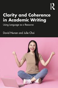 Cover image for Clarity and Coherence in Academic Writing: Using Language as a Resource