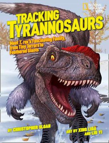 Tracking Tyrannosaurs: Meet T. Rex's Fascinating Family, from Tiny Terrors to Feathered Giants