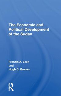 Cover image for The Economic and Political Development of the Sudan