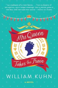 Cover image for Mrs Queen Takes the Train