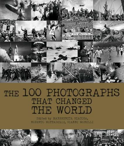 100 Photographs That Changed the World