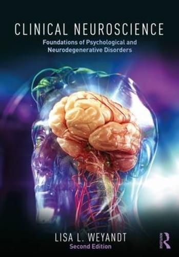 Cover image for Clinical Neuroscience: Foundations of Psychological and Neurodegenerative Disorders