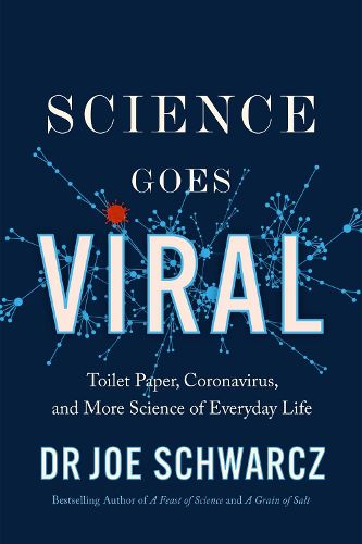 Science Goes Viral: Toilet Paper, Coronavirus, and More Science of Everyday Life