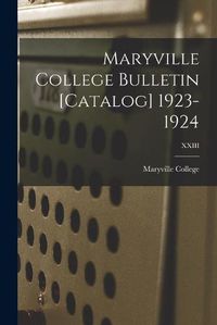 Cover image for Maryville College Bulletin [Catalog] 1923-1924; XXIII