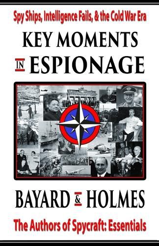 Cover image for Key Moments in Espionage: Spy Ships, Intelligence Fails, & the Cold War Era