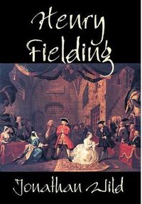 Cover image for Jonathan Wild by Henry Fielding, Fiction, Classics, Literary
