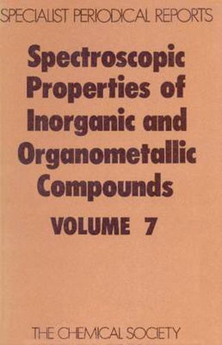 Cover image for Spectroscopic Properties of Inorganic and Organometallic Compounds: Volume 7