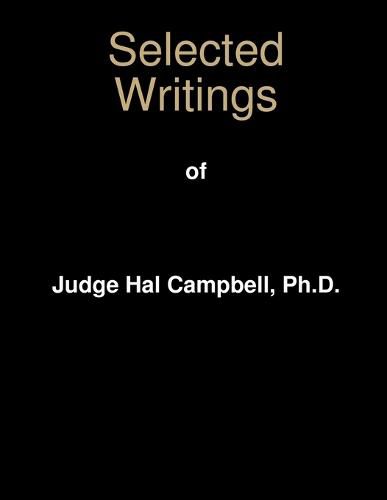 Cover image for Selected Writings of Judge Hal Campbell, Ph.D.