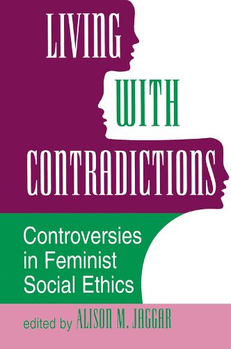 Living With Contradictions: Controversies In Feminist Social Ethics