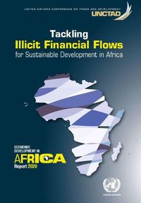 Cover image for Economic report on Africa 2020: tackling illicit financial flows for sustainable development in Africa