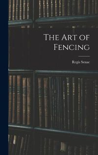 Cover image for The Art of Fencing