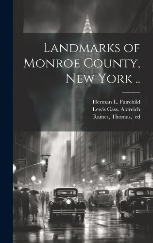 Cover image for Landmarks of Monroe County, New York ..