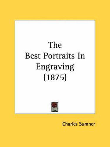 Cover image for The Best Portraits in Engraving (1875)