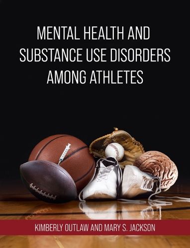 Cover image for Mental Health and Substance Use Disorders Among Athletes