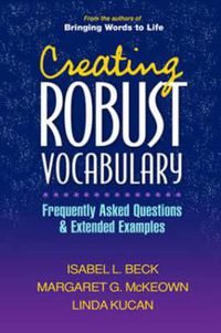 Cover image for Creating Robust Vocabulary: Frequently Asked Questions and Extended Examples