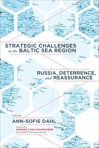 Strategic Challenges in the Baltic Sea Region: Russia, Deterrence, and Reassurance