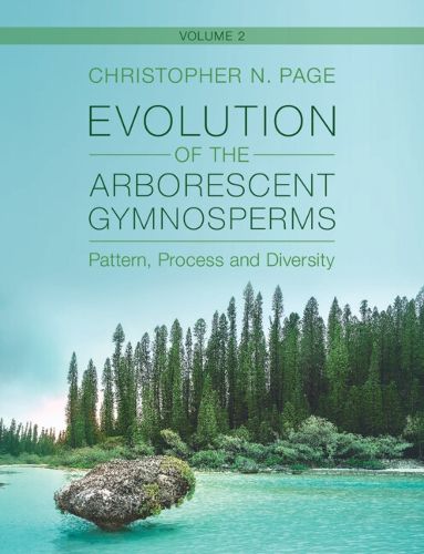 Cover image for Evolution of the Arborescent Gymnosperms: Volume 2, Southern Hemisphere Focus