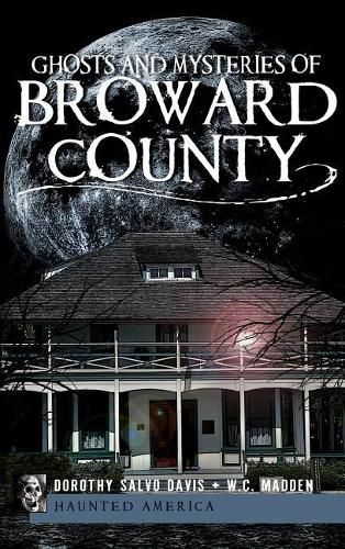 Cover image for Ghosts and Mysteries of Broward County