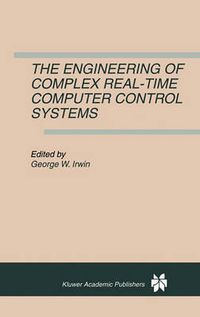 Cover image for The Engineering of Complex Real-Time Computer Control Systems